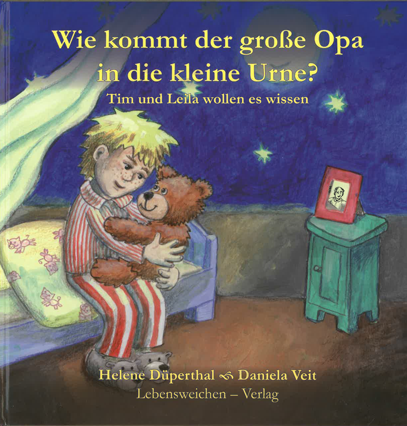 Buchtitel: Wie kommt der große Opa in die kleine Urne?